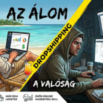 Dropshipping: álom és valóság.